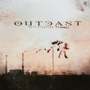 Outcast - Self-Injected Reality